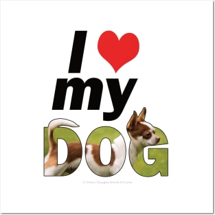 I love (heart) my dog - Chihuahua oil painting word art Posters and Art